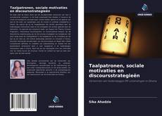 Couverture de Taalpatronen, sociale motivaties en discoursstrategieën