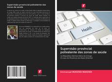 Bookcover of Supervisão provincial polivalente das zonas de saúde
