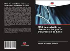 Buchcover von Effet des extraits de plantes sur les profils d'expression de l'ARN