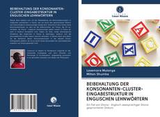 Bookcover of BEIBEHALTUNG DER KONSONANTEN-CLUSTER-EINGABESTRUKTUR IN ENGLISCHEN LEHNWÖRTERN