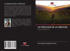 LA THÉOLOGIE DE LA CRÉATION kitap kapağı