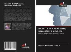 Bookcover of NASCITA IN CASA: stato, percezioni e pratiche