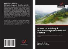 Bookcover of Potencjał rolniczy i biotechnologiczny Bacillus subtilis