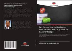 Buchcover von Les facteurs de motivation et leur relation avec la qualité de l'apprentissage