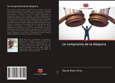 Bookcover of Le compromis de la diaspora