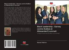 Buchcover von Black Leadership : Garvey contre DuBois et AllexanderCrummell