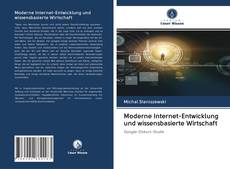 Bookcover of Moderne Internet-Entwicklung und wissensbasierte Wirtschaft