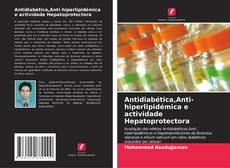 Bookcover of Antidiabética,Anti-hiperlipidémica e actividade Hepatoprotectora