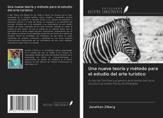 Bookcover of Una nueva teoría y método para el estudio del arte turístico