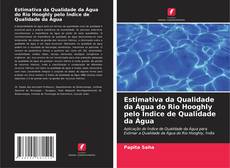 Estimativa da Qualidade da Água do Rio Hooghly pelo Índice de Qualidade da Água kitap kapağı