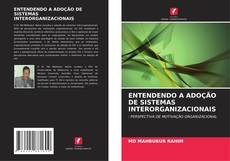 Bookcover of ENTENDENDO A ADOÇÃO DE SISTEMAS INTERORGANIZACIONAIS