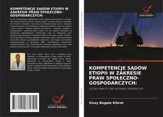 Portada del libro de KOMPETENCJE SĄDÓW ETIOPII W ZAKRESIE PRAW SPOŁECZNO-GOSPODARCZYCH: