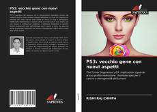 Bookcover of P53: vecchio gene con nuovi aspetti