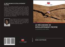 Bookcover of LE MÉCANISME DE DÉVELOPPEMENT PROPRE