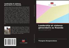 Обложка Leadership et violence génocidaire au Rwanda