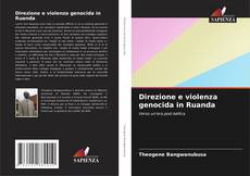 Borítókép a  Direzione e violenza genocida in Ruanda - hoz