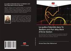 Couverture de La quête d'identité dans To Bedlam and Part Way Back d'Anne Sexton