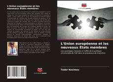 Couverture de L'Union européenne et les nouveaux États membres