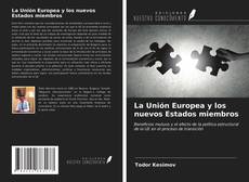 Обложка La Unión Europea y los nuevos Estados miembros