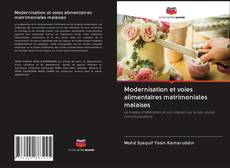 Capa do livro de Modernisation et voies alimentaires matrimoniales malaises 
