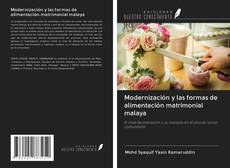 Capa do livro de Modernización y las formas de alimentación matrimonial malaya 