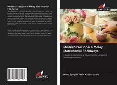 Обложка Modernizzazione e Malay Matrimonial Foodways