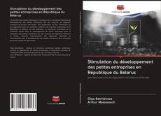 Buchcover von Stimulation du développement des petites entreprises en République du Belarus