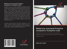 Medyczne znaczenie Eulophia campestris i Eulophia nuda的封面