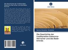 Bookcover of Die Geschichte der traditionellen Katamma-Herrscher und des Bade-Emirats
