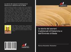 Bookcover of La storia dei sovrani tradizionali di Katamma e dell'Emirato di Bade