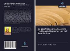 Bookcover of De geschiedenis van Katamma Traditionele Heersersers en het Bade-Emiraat