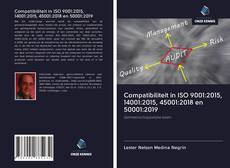 Bookcover of Compatibiliteit in ISO 9001:2015, 14001:2015, 45001:2018 en 50001:2019