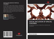 Bookcover of SOCIAL INCLUSION OF SPECIAL CHILDREN