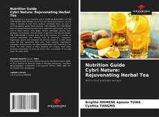 Borítókép a  Nutrition Guide Cybri Nature: Rejuvenating Herbal Tea - hoz