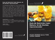 Copertina di Guía de Nutrición Cybri Nature: té de hierbas rejuvenecedor