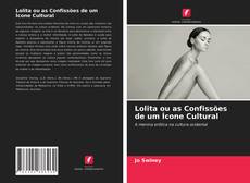 Couverture de Lolita ou as Confissões de um Ícone Cultural