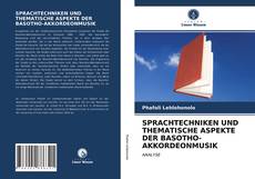 SPRACHTECHNIKEN UND THEMATISCHE ASPEKTE DER BASOTHO-AKKORDEONMUSIK kitap kapağı