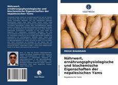 Copertina di Nährwert, ernährungsphysiologische und biochemische Eigenschaften der nepalesischen Yams