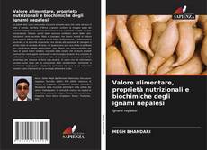 Bookcover of Valore alimentare, proprietà nutrizionali e biochimiche degli ignami nepalesi