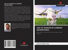 Bookcover of USE OF HUMOR IN CURRENT ADVERTISING