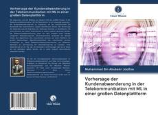 Capa do livro de Vorhersage der Kundenabwanderung in der Telekommunikation mit ML in einer großen Datenplattform 