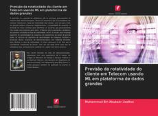 Capa do livro de Previsão da rotatividade do cliente em Telecom usando ML em plataforma de dados grandes 