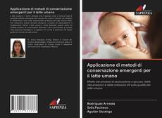 Bookcover of Applicazione di metodi di conservazione emergenti per il latte umano
