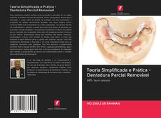 Bookcover of Teoria Simplificada e Prática - Dentadura Parcial Removível