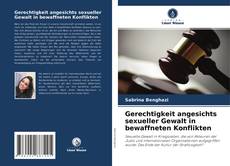 Couverture de Gerechtigkeit angesichts sexueller Gewalt in bewaffneten Konflikten