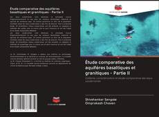 Bookcover of Étude comparative des aquifères basaltiques et granitiques - Partie II