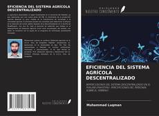 Bookcover of EFICIENCIA DEL SISTEMA AGRÍCOLA DESCENTRALIZADO
