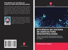 Bookcover of EFICIÊNCIA DO SISTEMA DE AGRICULTURA DESCENTRALIZADA