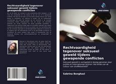 Couverture de Rechtvaardigheid tegenover seksueel geweld tijdens gewapende conflicten