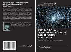Copertina di ESTUDIO DE LA ARQUITECTURA ÓSEA EN LOS DEFECTOS PLANTARES